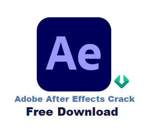 Adobe After Effects Crack Full Version Free Download
