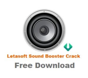 Letasoft Sound Booster Crack Plus Product Key list Free Download for PC
